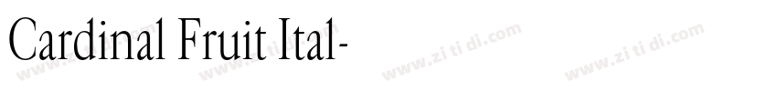 Cardinal Fruit Ital字体转换 Cardinal Fruit Ital字体转换